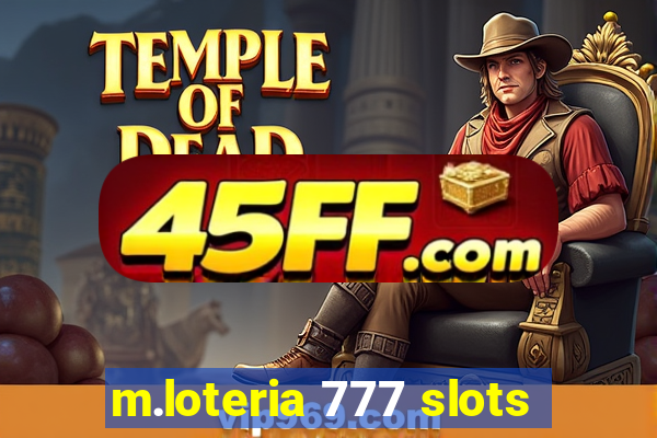 m.loteria 777 slots